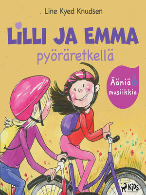 cover image of Lilli ja Emma pyöräretkellä -- Elävöitetty äänikirja
